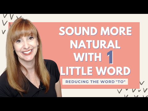 Видео: Звучит естественнее с одним маленьким словом: сокращение слова «TO»