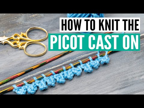Видео: Как вязать наборный край пико [+2 варианта]