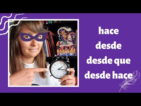 Видео: ⏰ Desde, hace, desde que, desde hace - в чем разница?