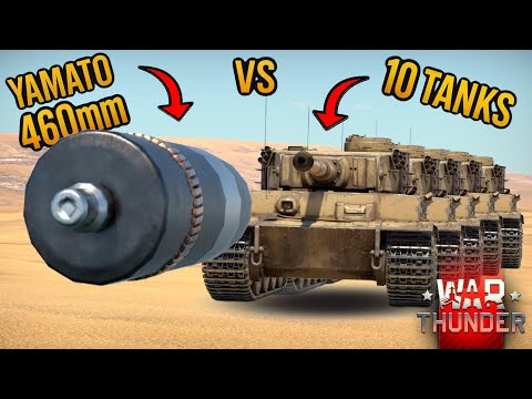 Видео: (Часть 3) Может ли 460-мм снаряд «Ямато» пробить 10 танков подряд? — WAR THUNDER