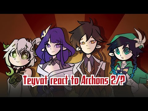 Видео: Люди Тейвата реагируют на *Архонтов* || Teyvat react to Archons 2/?