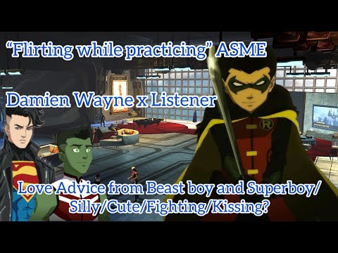 Видео: ASMR «Learn to Flirt» (Damien Wayne x Listener) FT: Papa Bean в роли Найтвинга