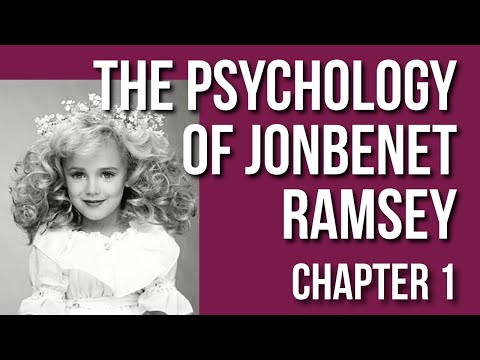 Видео: Психология Джонбенет Рэмси (Глава 1 – Предыстория)