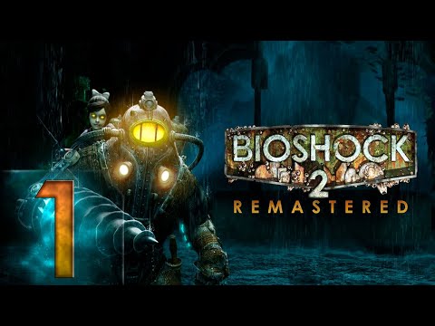 Видео: Bioshock 2 Remastered - Тяжело(Hard) - Прохождение #1 Кто твой Папочка ?