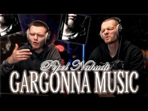 Видео: Pepel Nahudi - GARGONNA MUSIC | Реакция