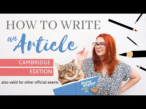 Видео: КАК НАПИСАТЬ СТАТЬЮ ДЛЯ КЕМБРИДЖСКИХ ЭКЗАМЕНОВ | СОВЕТЫ ПО НАПИСАНИЮ ESL