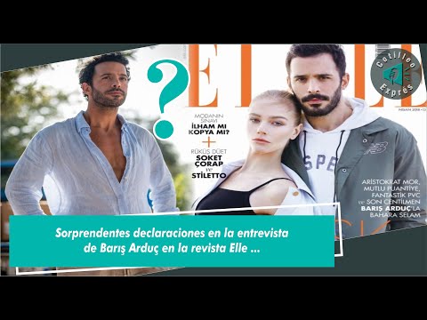 Видео: Неожиданные заявления в интервью Барыша Ардуча журналу Elle...