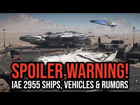 Видео: ВНИМАНИЕ, СПОЙЛЕРЫ Star Citizen: слухи о кораблях для IAE 2955 и далее!