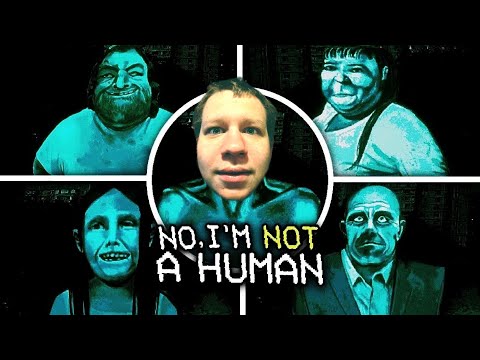 Видео: КВИКХАНТИК играет в No, I'm not a Human
