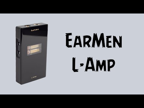 Видео: EarMen L-AMP - Есть ли смысл ламп в портативных источниках