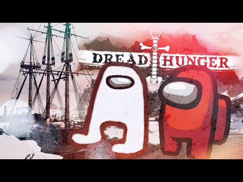 Видео: [Dread Hunger #1] АМОГУС НА КОРАБЛЕ