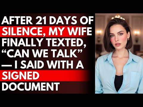 Видео: После 21 дня молчания жена наконец написала: «Мы можем поговорить?» — Я ответил: «С подписанным д...