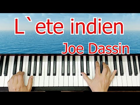 Видео: L`ete Indien Joe Dassin on Piano Лето в Индии Джо Дассен на Пианино Красивая мелодия Легко