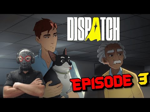 Видео: Dispatch // [ Эпизод 3 : Текучка ]