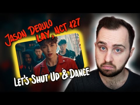 Видео: Jason Derulo, LAY, NCT 127 - Let's Shut Up & Dance // реакция
