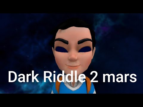 Видео: ПРОШЕЛ ВЕСЬ Dark Riddle 2 mars!