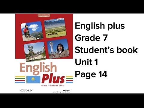 Видео: Ағылшын тілі 7  сынып 14 бет #englishplus #grade7 #studentbook  #page14  #englishplus7 #unit1