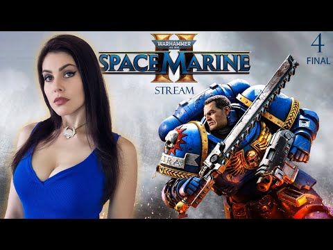 Видео: WARHAMMER 40,000: SPACE MARINE 2 ➤ ФИНАЛ ➤ ПРОХОЖДЕНИЕ НА РУССКОМ ➤ ОБЗОР ➤ СТРИМ 4