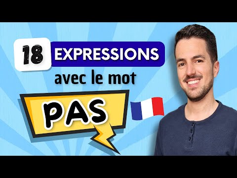 Видео: 😎 18 французских ВЫРАЖЕНИЙ со словом «PAS», которые очень пригодятся в повседневной жизни
