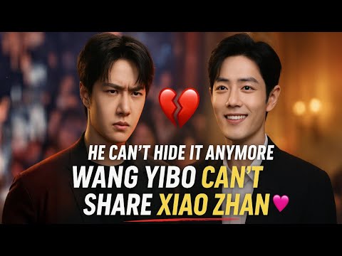 Видео: 🚫 Ван Ибо ОТКАЗЫВАЕТСЯ делить Сяо Чжаня с кем-либо! 💖 Их любовь СЛИШКОМ НАСТОЯЩАЯ, чтобы ее скрывать