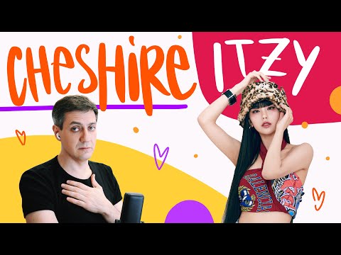 Видео: Честная реакция на Itzy — Cheshire