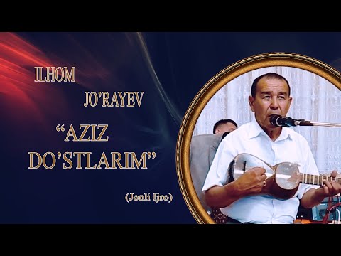 Видео: Ilhom Jo'rayev-Aziz Do'stlarim   I   Илхом Жураев-Азиз дустларим.