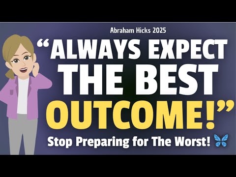 Видео: Перестаньте готовиться к худшему и всегда ожидайте лучшего! ✨ Авраам Хикс 2025