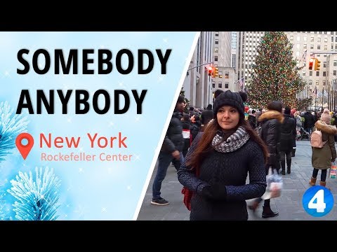 Видео: SOMEBODY VS. ANYBODY В АНГЛИЙСКОМ. КОГДА И КАК УПОТРЕБЛЯЕТСЯ. ЕЛКА У ROCKEFELLER CENTER