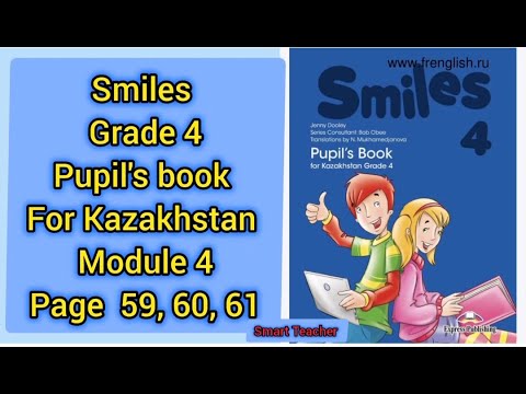 Видео: Ағылшын тілі 4-сынып 59,60,61 бет Smiles grade 4 Pupil's book for Kazakhstan Module 4 Page 59,60,61