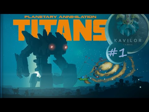 Видео: PLANETARY ANNIHILATION  TITANS - ПРОХОЖДЕНИЕ #1