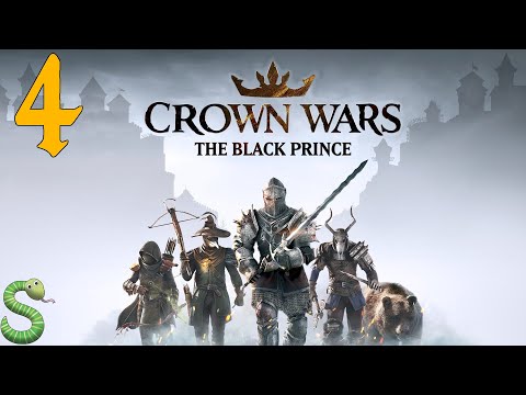 Видео: Прохождение Crown Wars: The Black Prince ▶ Часть 4