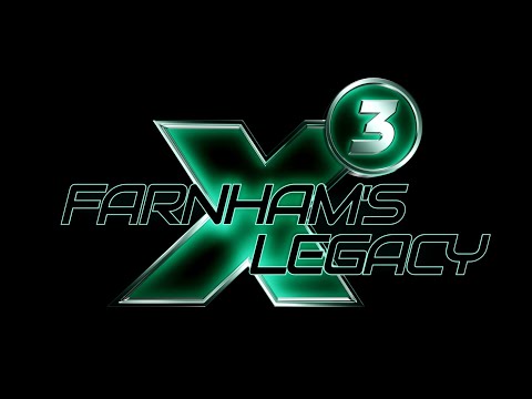 Видео: X3 Farnham's Legacy - Возвращение легенды!