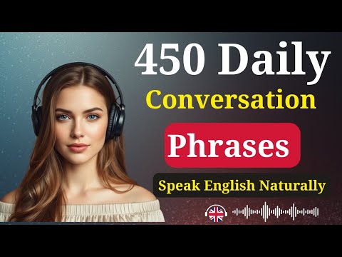Видео: 450 фраз для разговора на каждый день. Говорите по-английски естественно, уверенно и бегло в реал...