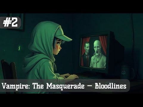 Видео: ВАМПИРСКИЙ КОНТЕНТ | Vampire: The Masquerade Bloodlines #2 | Запись стрима