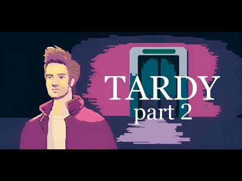 Видео: TARDY: прохождение [2]