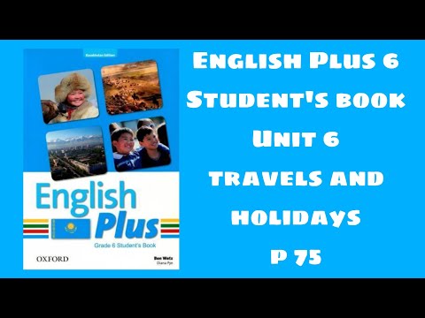 Видео: Ағылшын тілі 6 сынып 75 бет / English plus 6 Student`s book p 75