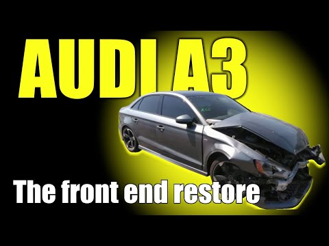 Видео: AUDI A3. The front end restore. Ремонт переда.