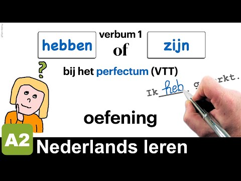 Видео: NT2 А2 8.03 hebben of zijn PERFECTUM: oefening - VTT  - vul in -  test werkwoord Nederlands leren