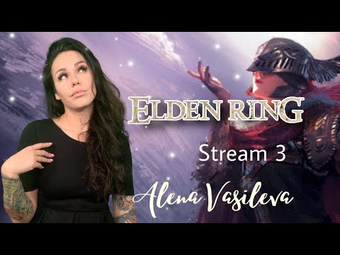 Видео: Elden Ring - Продолжаем | Полное прохождение на русском | Стрим #3