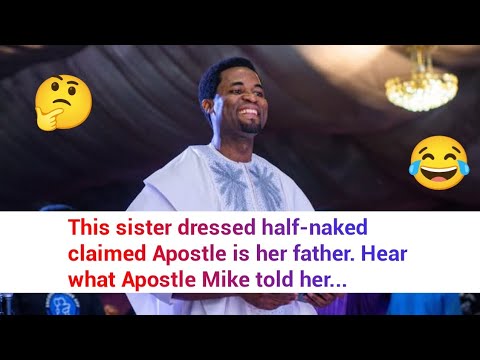 Видео: 😂 Послушайте, как апостол ответил полуголой сестре, которая назвала его «отцом» || Апостол Михаил...