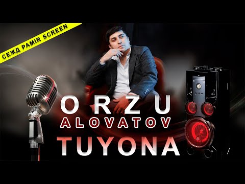 Видео: ОРЗУ АЛОВАТОВ|ТУЁНА|                       ORZU ALOVATOV|TUYONA|
