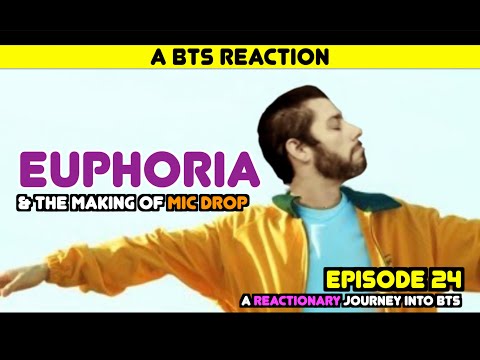 Видео: Реакционное путешествие в BTS — Эпизод 24 — MV «Euphoria» и «The Making of Mic Drop»