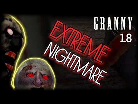 Видео: GRANNY 1.8▪️EXTREME + NIGHTMARE БЕЗ СМЕРТЕЙ - ПРОХОЖДЕНИЕ