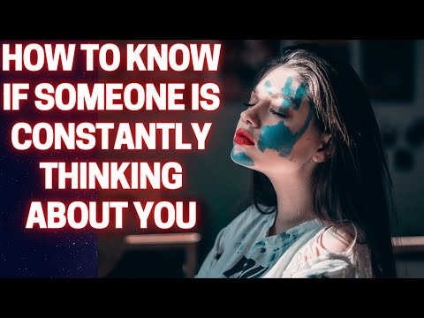Видео: КАК УЗНАТЬ, ДУМАЕТ ЛИ КТО-ТО ПОСТОЯННО О ВАС