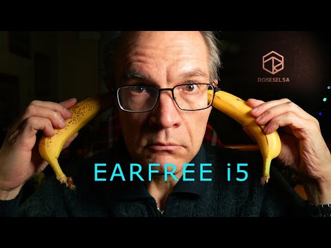 Видео: Ухи, мои ухи! ROSESELSA EARFREE i5