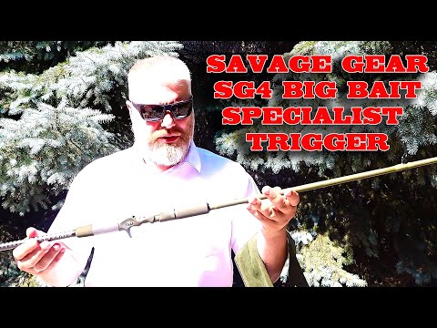 Видео: SAVAGE GEAR SG4 BIG BAIT SPECIALIST TRIGGER. Спиннинг для крупной резины
