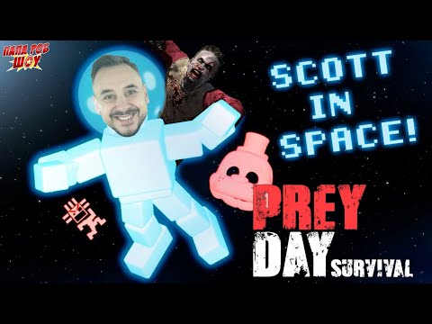 Видео: ПАПА РОБ ИГРАЕТ - SCOTT IN SPACE + PREY DAY: ZOMBIE SURVIVAL - СБОРНИК