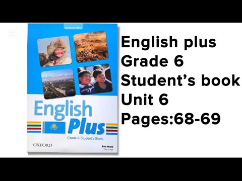 Видео: Ағылшын тілі 6 сынып 68 бет 69 бет #englishplus #grade6 #studentbook #unit6 #page68 #page69