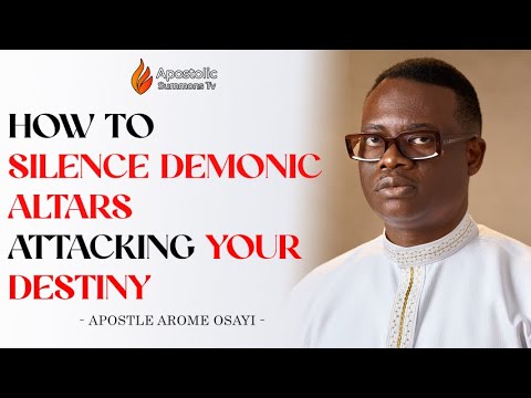 Видео: ЗАСТАВЬТЕ ЗАМОЛЧАТЬ Демонические Алтари, АТАКУЮЩИЕ вашу судьбу СЕЙЧАС! (Учение апостола Аромэ Осайи)