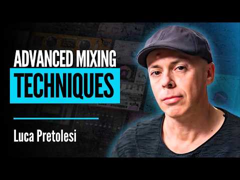 Видео: Продвинутые методы для отличного микса | Лука Претолези